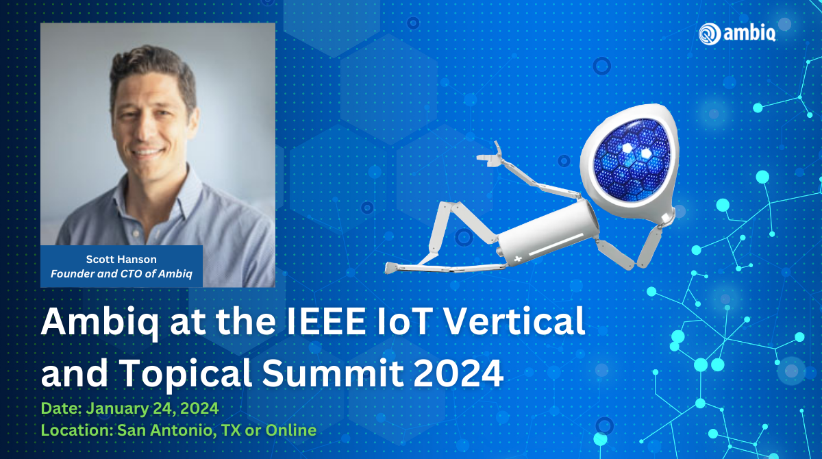Ambiq at the IEEE IoT Vertical and Topical Summit 2024 event 1200x670