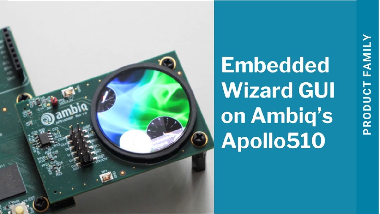 Embedded Wizard GUI on Ambiqs Apollo510