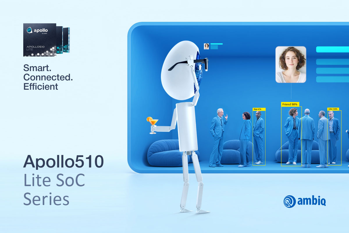Ambiq Unveils Apollo510 Lite SoCs to Power the Always-On Edge with Dual-Mode Bluetooth Connectivity  1 Ambiq-Unveils-Apollo510-Lite-Series-SoCs-1200x800-Updated.jpg
